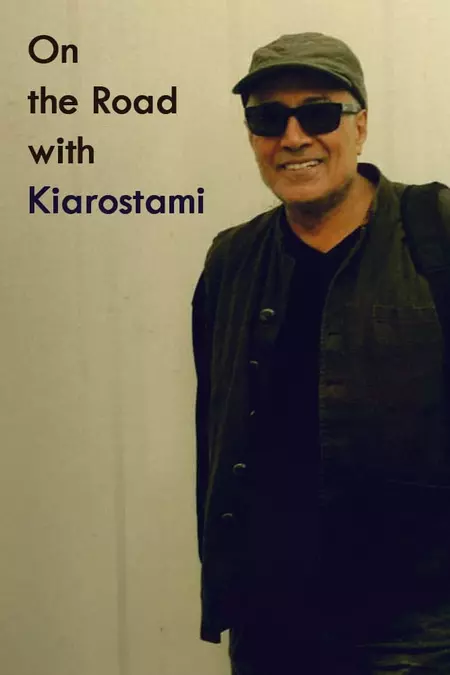 On the Road with Kiarostami