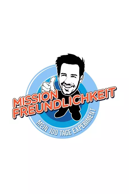 Mission Freundlichkeit – Mein 100 Tage Experiment