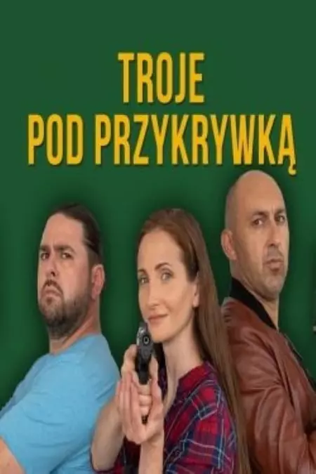 Troje pod przykrywką