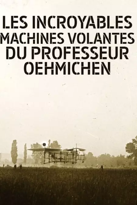 Les Incroyables machines volantes du professeur Oehmichen