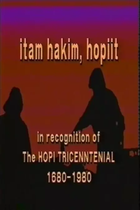 Itam Hakim, Hopiit