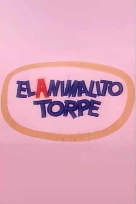 El Animalito Torpe