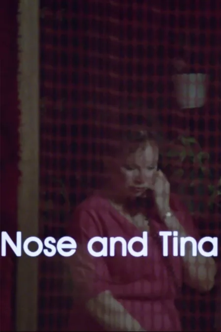 Nose and Tina