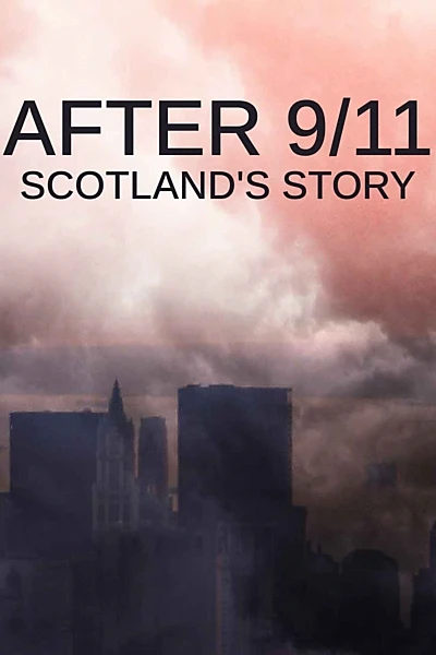 After 9/11: Scotland's Story