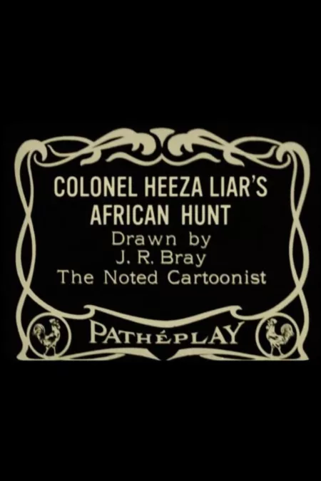 Colonel Heeza Liar's African Hunt