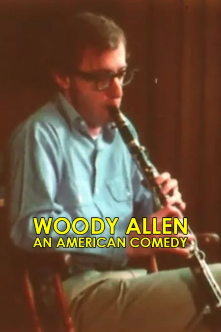 Woody Allen: An American Comedy