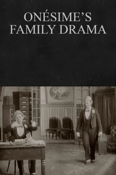Onésime's Family Drama