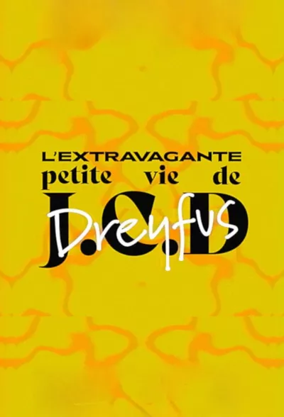 The Extravagant Little Life of Jean-Claude D. Dreyfus