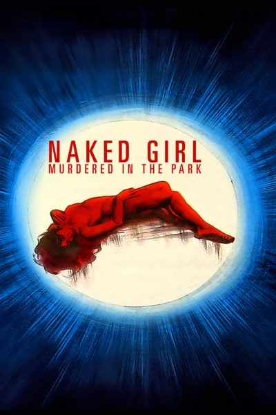 Naked Girl Killed in the Park