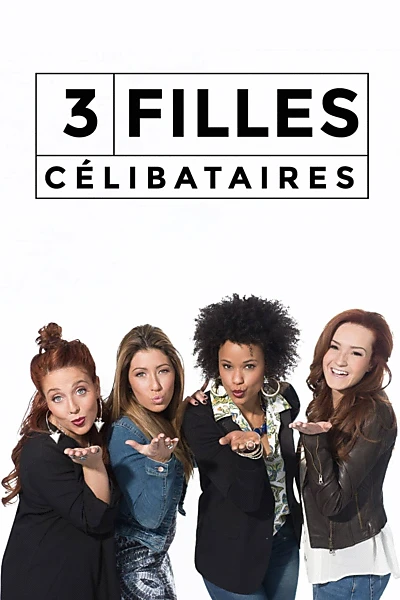 3 filles célibataires