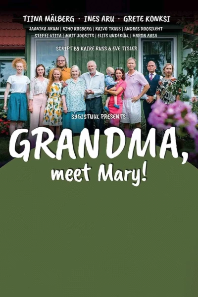 Grandma, Meet Mary!