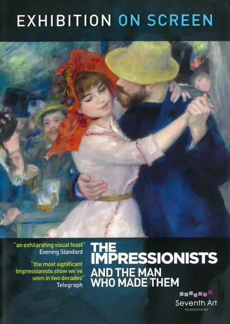 The Impressionists: And the Man Who Made Them