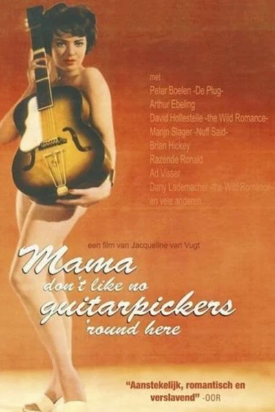 Mama Don't Like No Guitarpickers 'Round Here