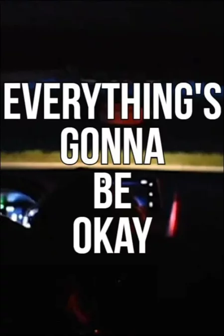 Everything's Gonna Be Okay