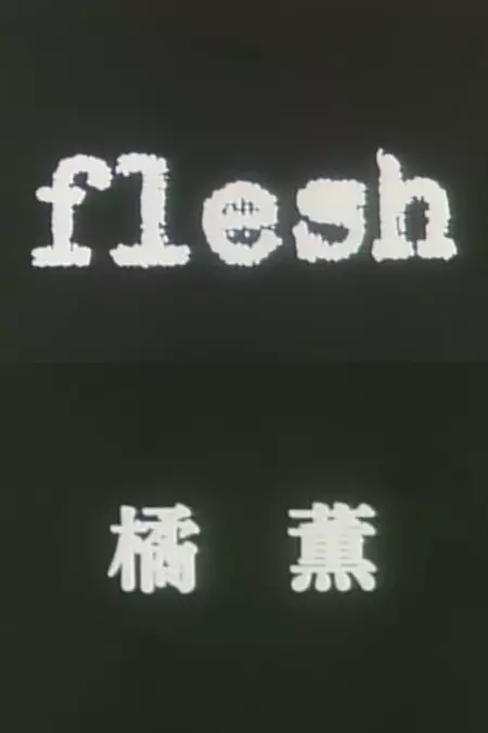 Flesh