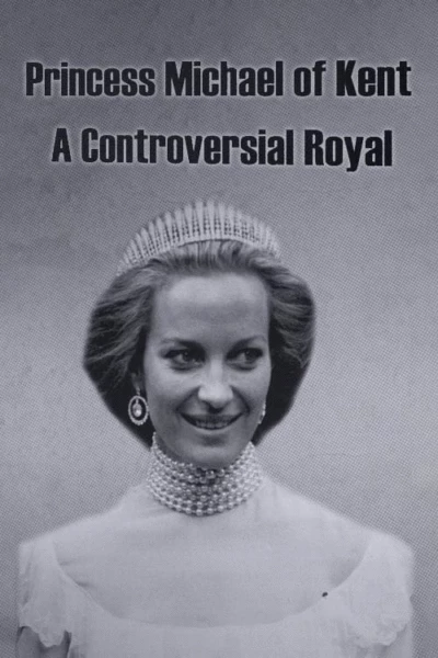 Princess Michael of Kent: A Controversial Royal