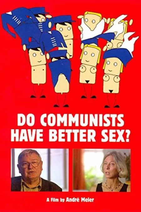 Do Communists Have Better Sex?