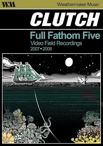 Clutch: Full Fathom Five