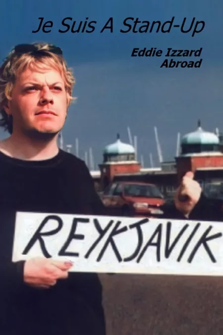 Je Suis A Stand-up – Eddie Izzard Abroad