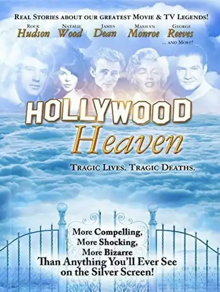 Hollywood Heaven: Tragic Lives, Tragic Deaths