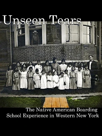 Unseen Tears: The Native American Boarding School Experience in Western New York