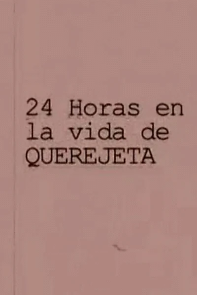 24 horas en la vida de Querejeta