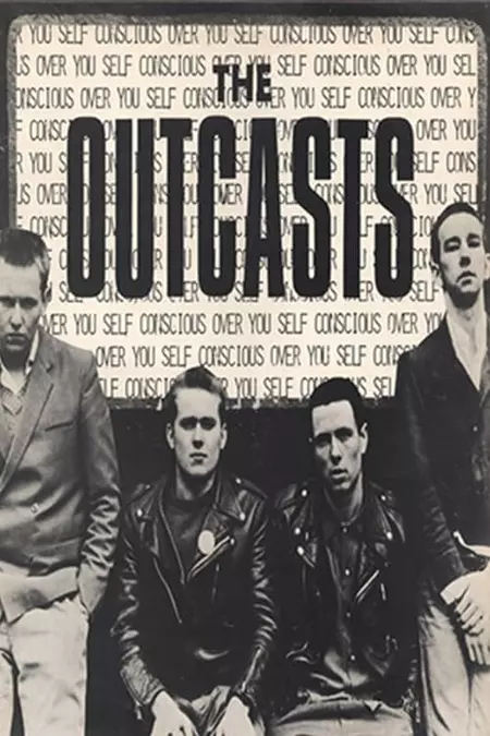 The Outcasts: Self-Conscious Over You