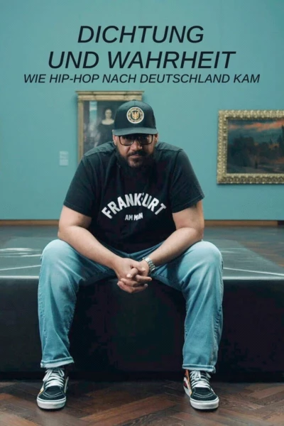 Poetry and Truth - How Hip Hop Came to Germany