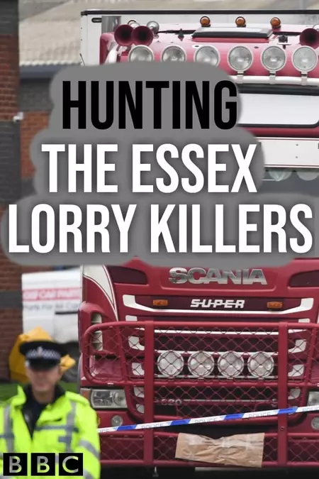 Hunting the Essex Lorry Killers