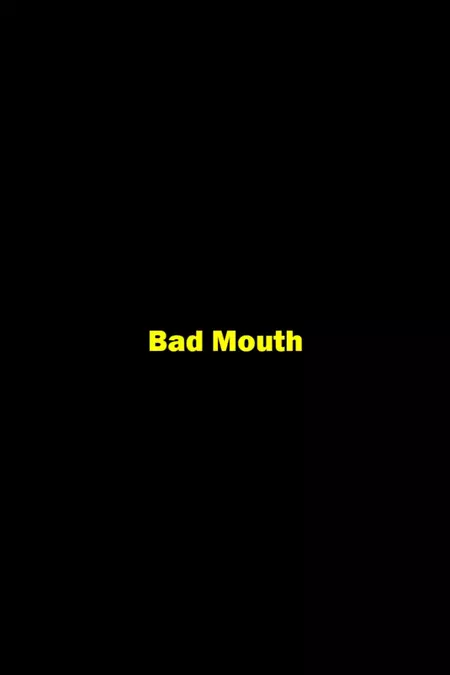 Bad Mouth