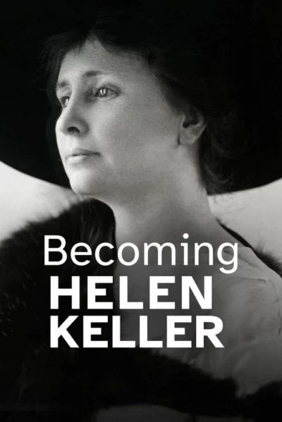 Becoming Helen Keller