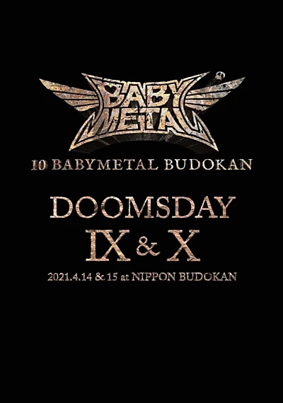 10 BABYMETAL BUDOKAN - DOOMSDAY IX & X