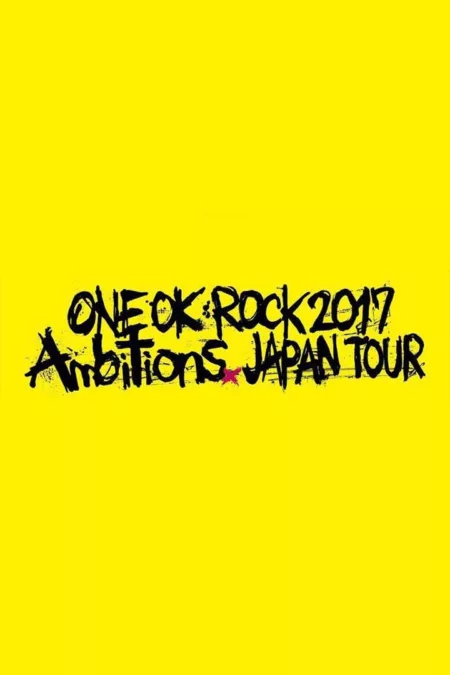 ONE OK ROCK 2017 Ambitions JAPAN TOUR