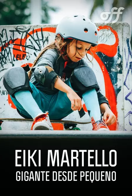 Eiki Martello: Gigante Desde Pequeno