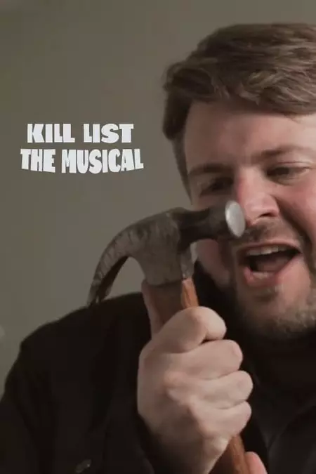 Kill List: The Musical