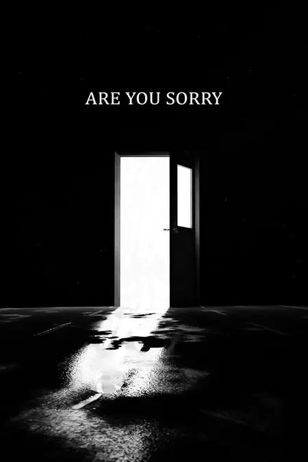 ARE YOU SORRY?