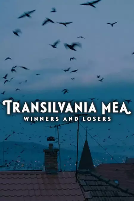 Transilvania Mea - Von Gewinnern und Verlierern