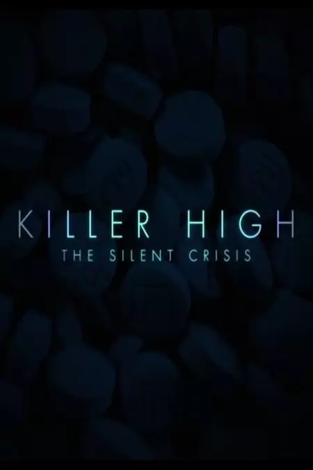 Killer High: The Silent Crisis