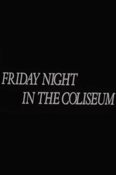 Friday Night in the Coliseum