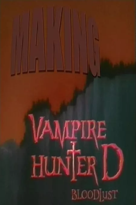 Making Vampire Hunter D: Bloodlust