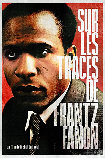 Sur les traces de Frantz Fanon