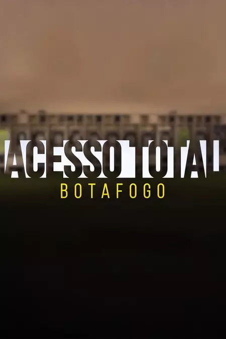 Acesso Total: Botafogo