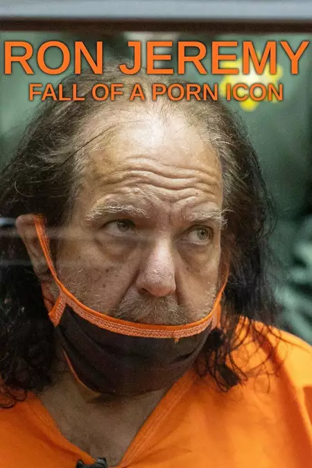 Ron Jeremy: Fall of a Porn Icon