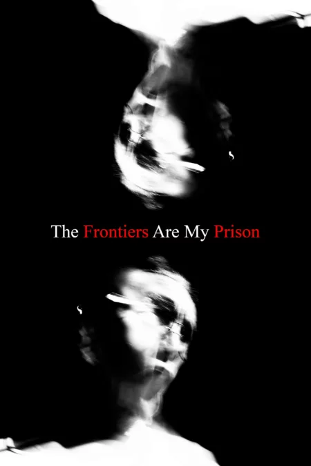 The Frontiers Are My Prison