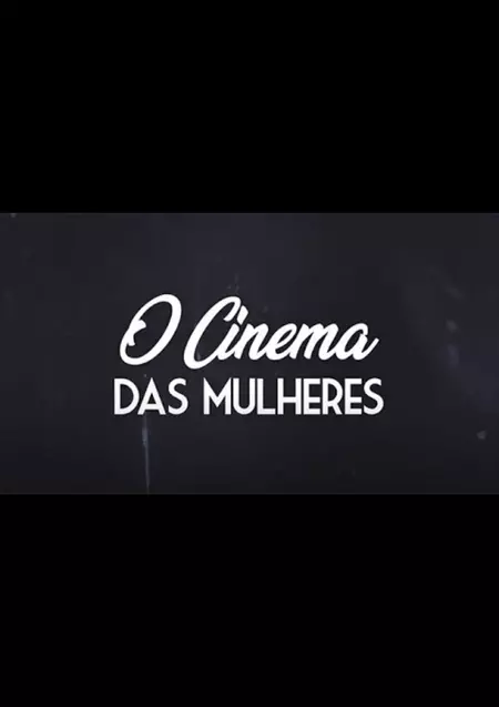 O Cinema das Mulheres