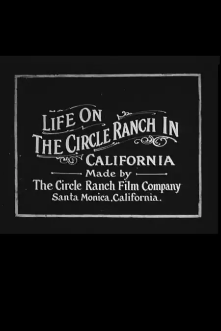 Life on the Circle Ranch in California