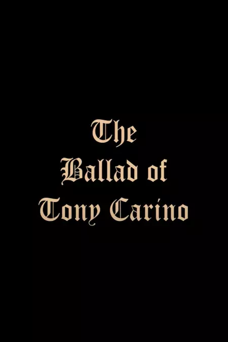 The Ballad of Tony Carino