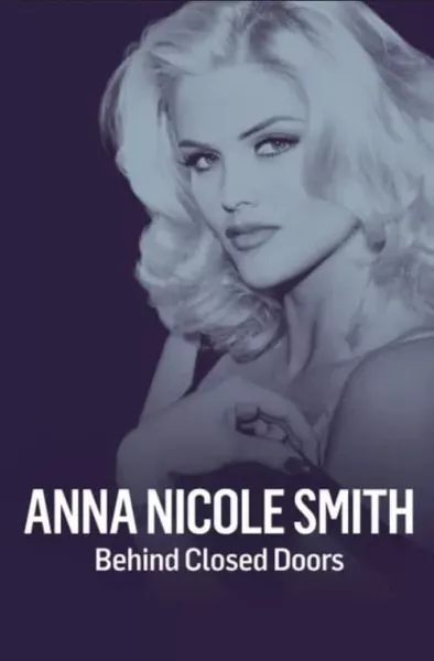 Anna Nicole Smith: Behind Closed Doors