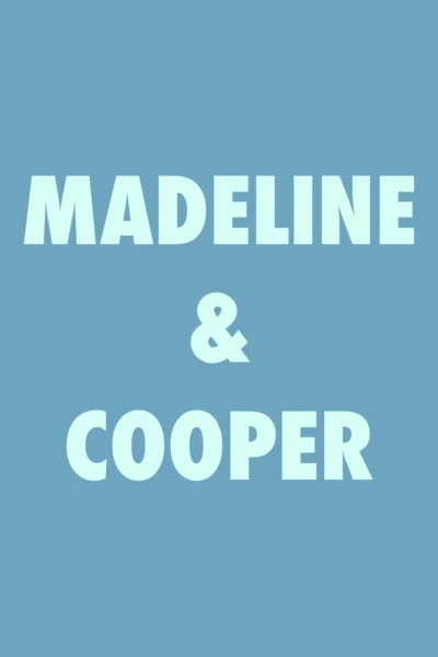 Madeline & Cooper