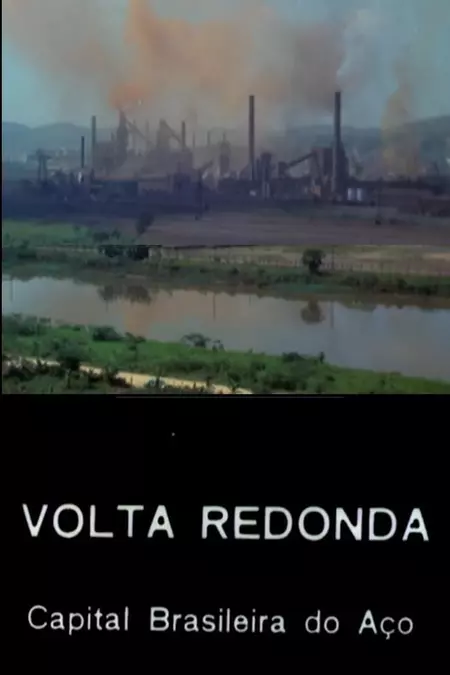 Volta Redonda — Capital Brasileira do Aço